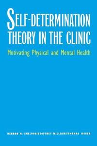 Self-Determination Theory in the Clinic