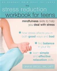 The Stress Reduction Workbook for Teens