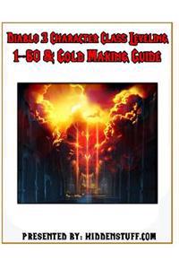 Diablo 3 Character Class Leveling 1-60 & Gold Making Guide