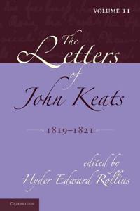 The Letters of John Keats: Volume 2, 1819-1821