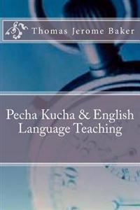 Pecha Kucha & English Language Teaching