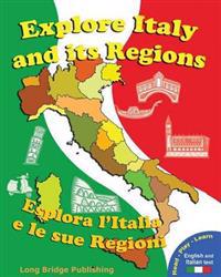 Explore Italy and Its Regions - Esplora L'Italia E Le Sue Regioni