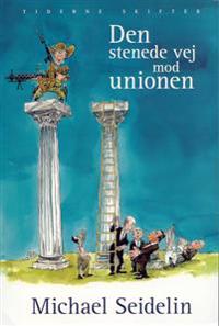 Den stenede vej mod unionen