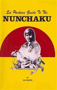 Ed Parker's Guide to the Nunchaku