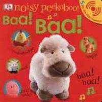 Noisy Peekaboo Baa! Baa! [With Lift the Flap Sounds]