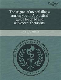 The Stigma of Mental Illness Among Youth