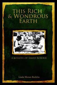 This Rich & Wondrous Earth