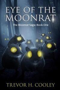 Eye of the Moonrat: The Bowl of Souls: Book One