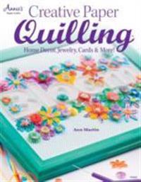 Creative Paper Quilling: Wall Art, Jewelry, Cards & More!