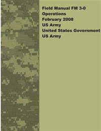 Field Manual FM 3-0 Operations February 2008 US Army