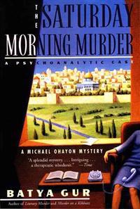 The Saturday Morning Murder: Psychoanalytic Case, a