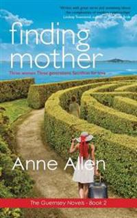 Finding Mother: Another Guernsey Novel from the Author of Dangerous Waters