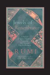Jewels of Remembrance: A Daybook of Spiritual Guidance Containing 365 Selections from the Wisdom of Rumi