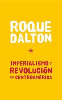 Imperialismo y Revolucion En Centroamerica