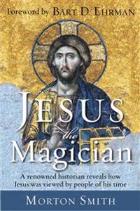 Jesus the Magician