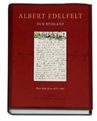 Albert Edelfelt och Ryssland : brev från åren 1875-1905