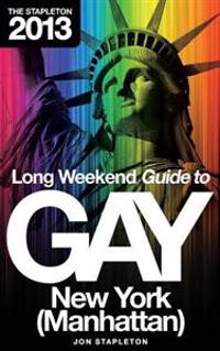 The Stapleton 2013 Long Weekend Guide to Gay New York (Manhattan)