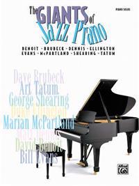 The Giants of Jazz Piano: Benoit * Brubeck * Dennis * Ellington * Evans * McPartland * Shearing * Tatum