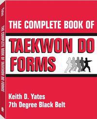 The Complete Book of Taekwon Do Forms