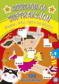 Addisjon og subtraksjon. Regne, leke, lære og klistre