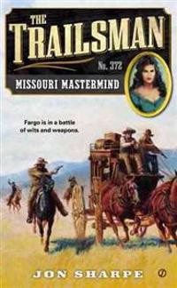 The Trailsman #372: Missouri MasterMind