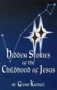 Hidden Stories of the Childhood of Jesus
