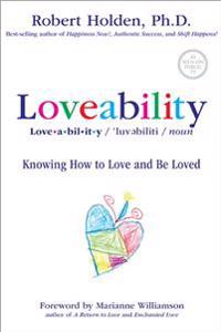 Loveability: Knowing How to Love and Be Loved