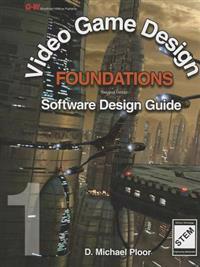 Video Game Design Foundations: Software Design Guide