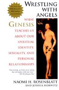 Wrestling with Angels: What Genesis Teaches Us about Our Spiritual Identity