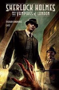 Sherlock Holmes and the Vampires of London