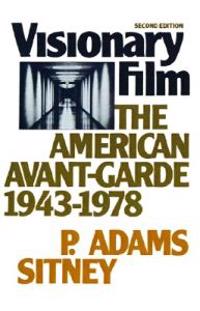 Visionary Film: The American Avant-Garde, 1943-1978