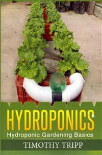 Hydroponics: Hydroponic Gardening Basics