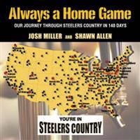 Always a Home Game: Our Journey Through Steelers Country in 140 Days