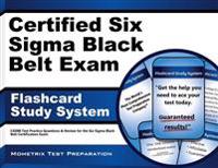 Certified Six SIGMA Black Belt Exam Flashcard Study System: Cssbb Test Practice Questions and Review for the Six SIGMA Black Belt Certification Exam