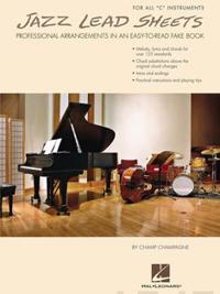 Jazz Lead Sheets: Professional Arrangements in an Easy-To-Read Fake Book