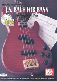 J. S. Bach for Bass [With CD]