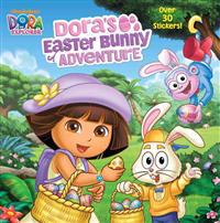 Dora's Easter Bunny Adventure (Dora the Explorer)