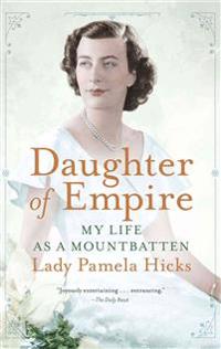 Daughter of Empire: My Life as a Mountbatten
