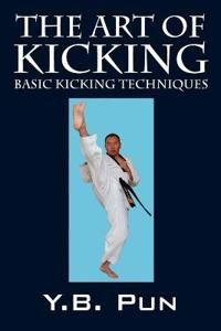The Art of Kicking, Kicks Anybody Can Learn!