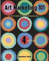 Art Marketing 101: An Artist's Guide to a Successful Business Plan