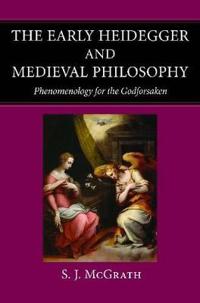 The Early Heidegger & Medieval Philosophy