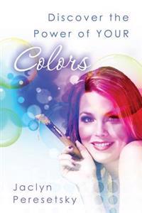 Discover the Power of Your Colors