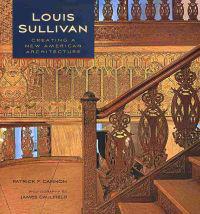 Louis Sullivan: Creating a New American Architecture