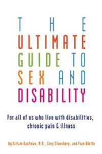 The Ultimate Guide to Sex and Disability
