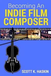 Becoming an Indie Film Composer