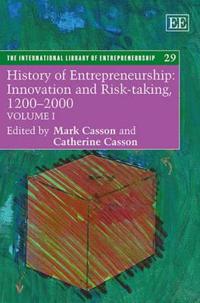 History of Entrepreneurship: Innovation and Risk-taking, 1200 - 2000