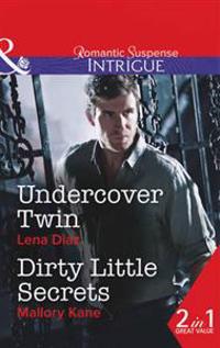 Undercover Twin / Dirty Little Secrets