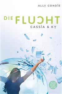 Cassia & Ky 02 - Die Flucht