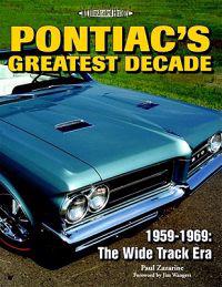 Pontiac's Greatest Decade: 1959-1969: The Wide Track Era