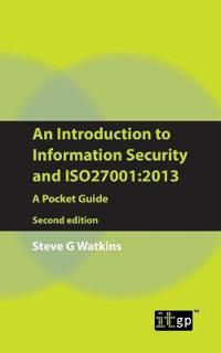 An Introduction to Information Security and ISO 27001:2013